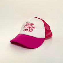 Load image into Gallery viewer, Good Things Ahead Trucker Hat